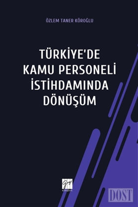 Türkiye'de Kamu Personeli İstihdamında Dönüşüm